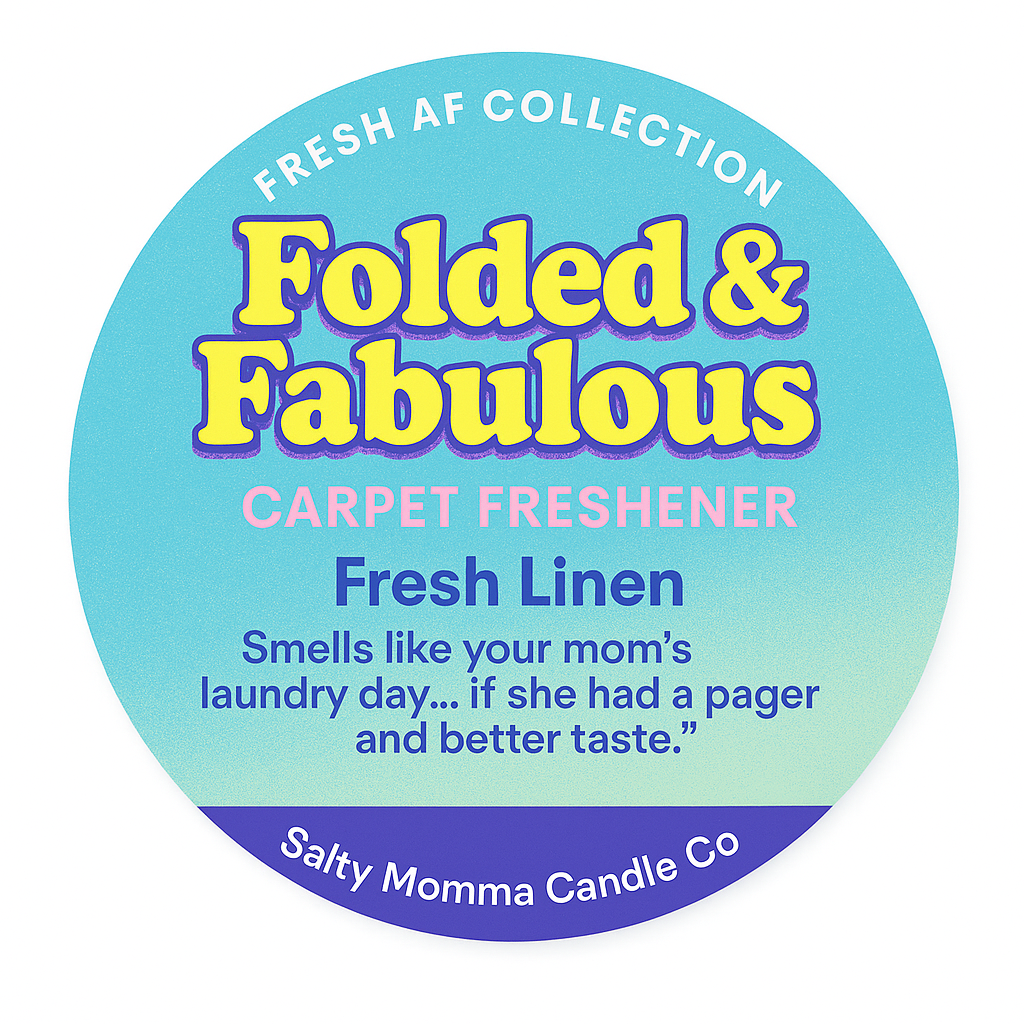 Carpet Fresheners Where sass meets sparkle (and it smells damn good)