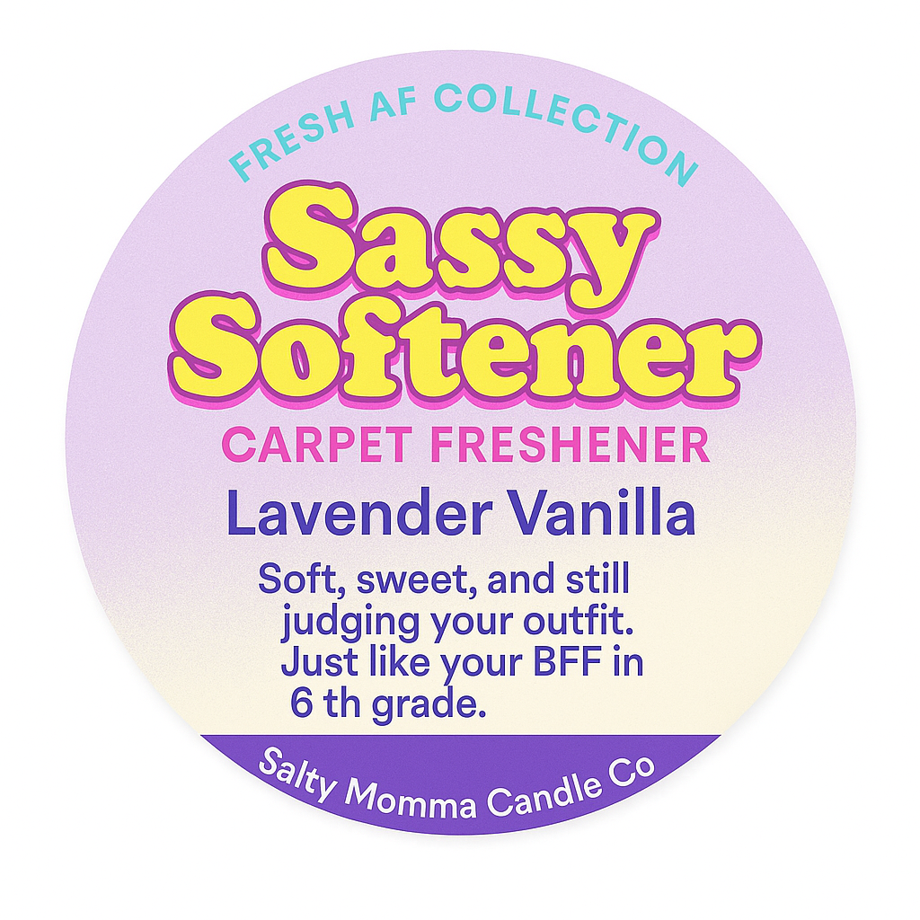 Carpet Fresheners Where sass meets sparkle (and it smells damn good)